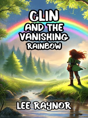 cover image of Clin and the Vanishing Rainbow